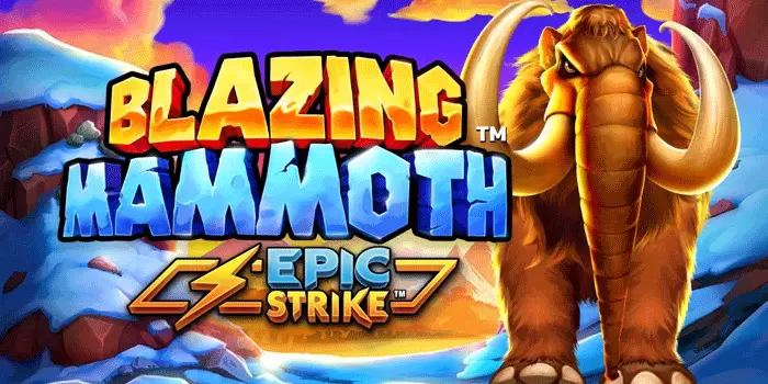 Mudah Jackpot Blazing Mammoth Game Slot Gacor Hari ini