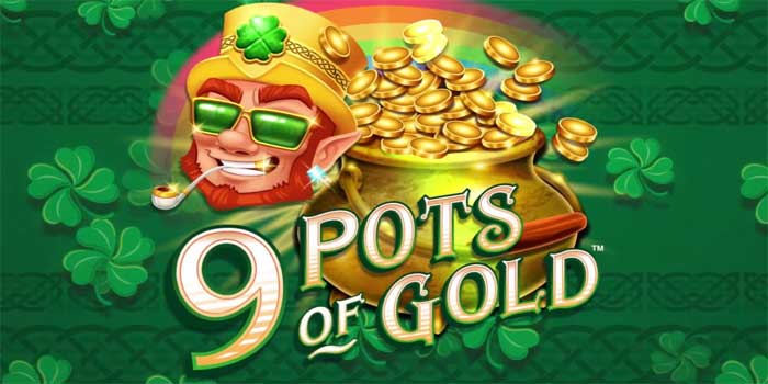 9-Pots-of-Gold-Raih-Keberuntungan-Dan-Kemenangan
