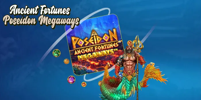 Ancient Fortunes: Poseidon Megaways Slot Gampang Jackpot