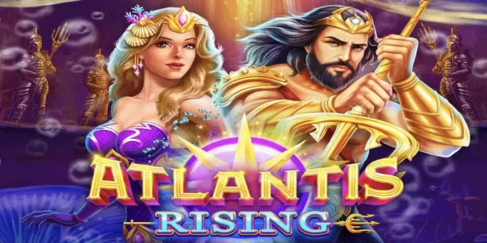 Slot Atlantis Rising Kemenangan Dengan Petualangan Epik