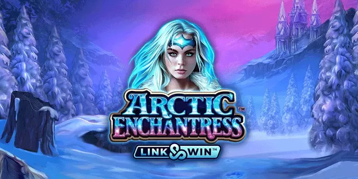 Slot-Terpopuler-Arctic-Echantress-Link&Win-Gampang-Menang