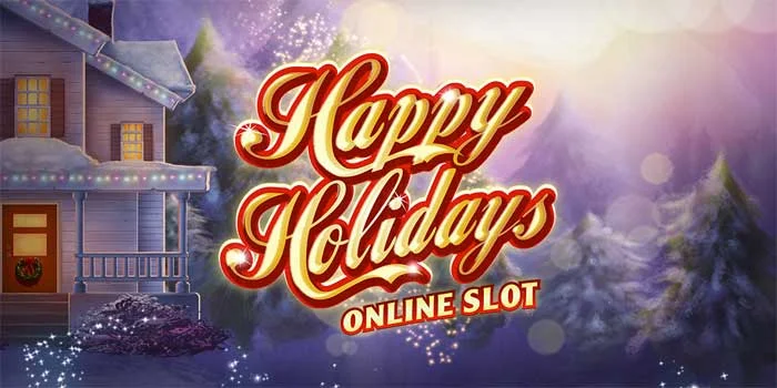 Slot Happy Holidays Natal Dan Musim Dingin