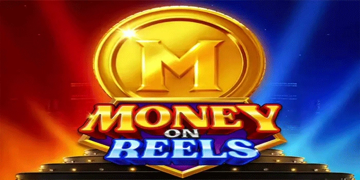 Slot Money On Reels Hoki Pembawa Cuan Melimpah