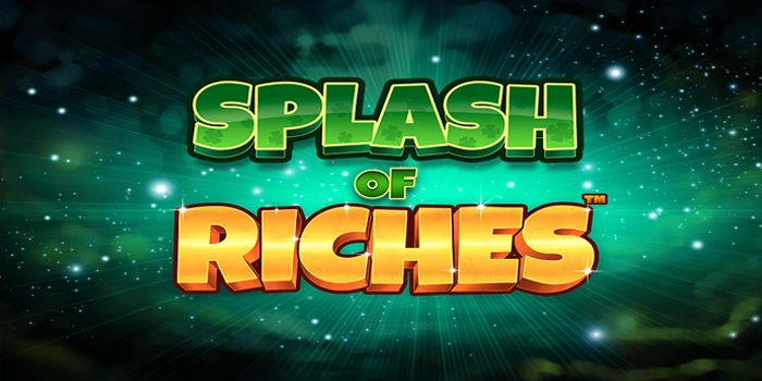 Fokus Tingkat Tinggi Dibutuhkan Memahami Slot Splash Of Riches