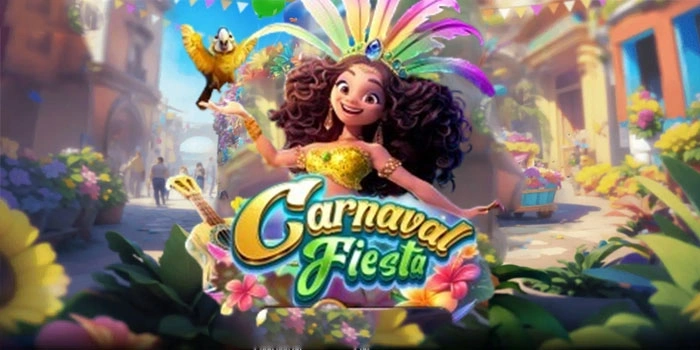 Nikmati Pesta Slot Dengan Bonus Carnaval Fiesta
