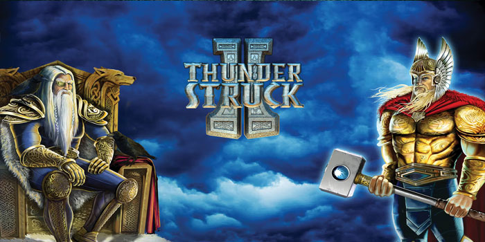 Tips Sukses Bermain Slot Thunderstruck II