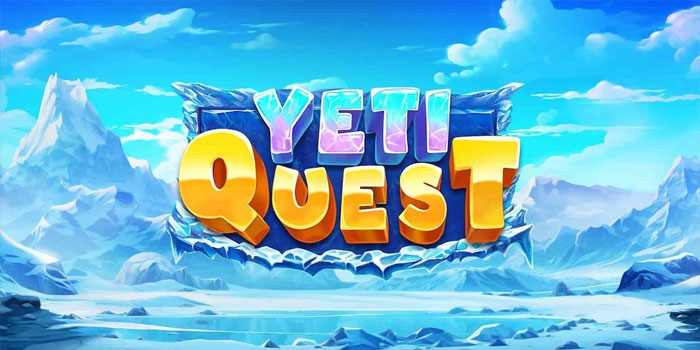 Panduan Lengkap Cara Bermain Slot Yeti Quest